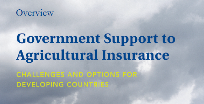 Government Support to Agricultural Insurance: Challenges and Options for Developing Countries